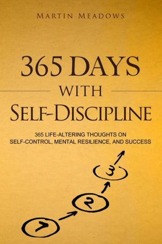 365 Days with Self-Discipline 365 Days with Self-Discipline